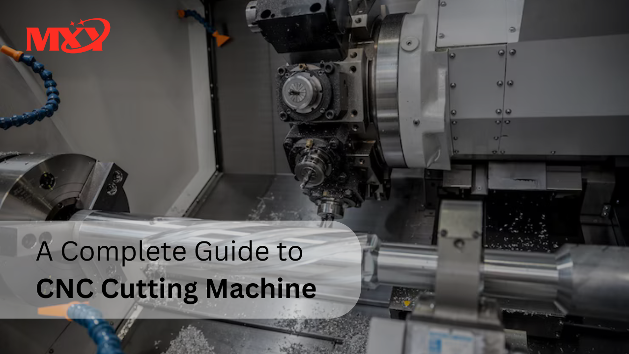 A Complete Guide to CNC Cutting Machine
