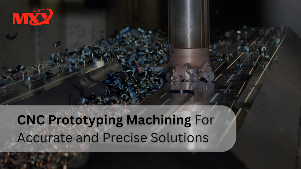 CNC Prototyping Machining For Accurate and Precise Solutions